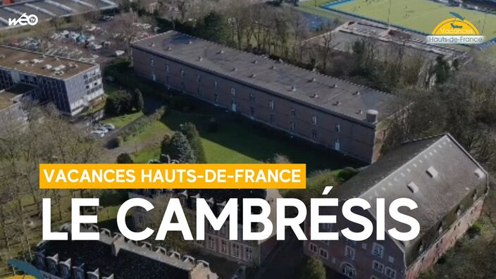 Vacances Hauts-de-France : le Cambrésis, attendez-vous à être surpris !