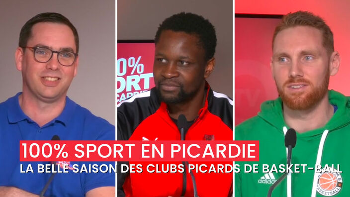 100% sport en Picardie : "La belle saison des clubs picards de basket-ball"