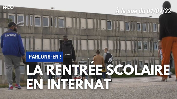 La rentrée scolaire en internat, Parlons-en !