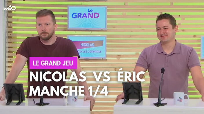 Le Grand Jeu avec Nicolas et Eric : première manche 