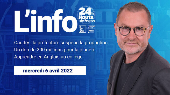 Le JT des Hauts-de-France du mercredi 6 avril 2022