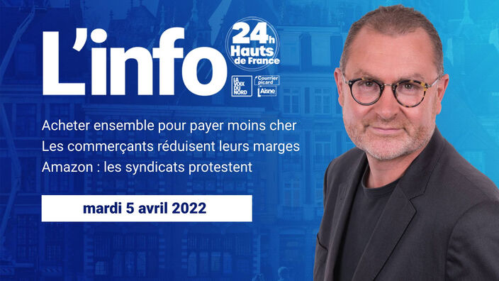 Le JT des Hauts-de-France du mardi 5 avril 2022