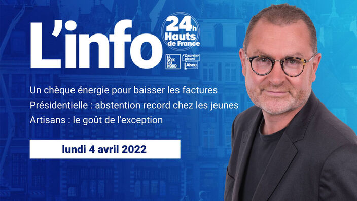 Le JT des Hauts-de-France du lundi 4 avril 2022