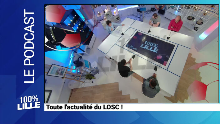 100% Lille - Toute l'actu du LOSC : émission du 9 mai