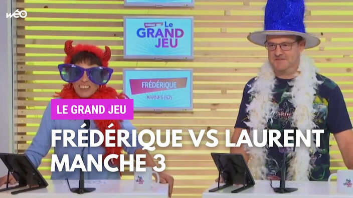 Le Grand Jeu avec Frédérique et Laurent : manche 3