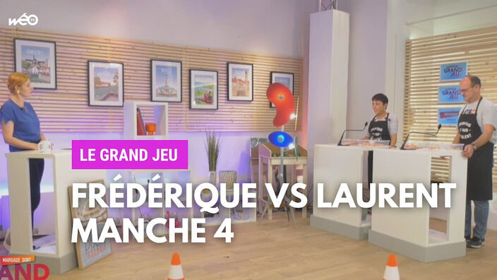 Le Grand Jeu avec Frédérique et Laurent : manche 4