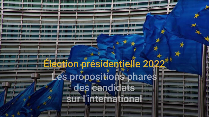 Présidentielle 2022 : les propositions phares des candidats sur l'international