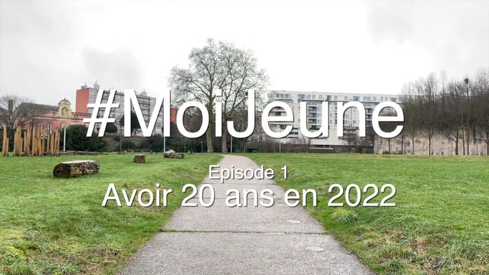 Avoir 20 ans en 2022 #MoiJeune épisode 1  