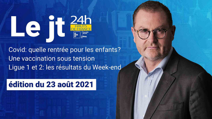 Le JT des Hauts-de-France du 23 août 2021