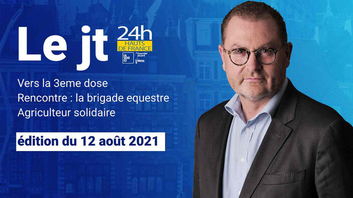 Le JT des Hauts-de-France du 12 août 2021