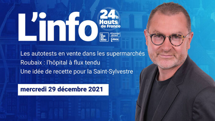 Le JT des Hauts-de-France du mercredi 29 décembre 2021