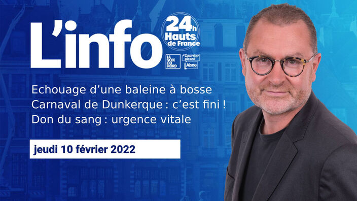 Le JT des Hauts-de-France du jeudi 10 février 2022