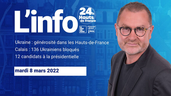 Le JT des Hauts-de-France du lundi 7 mars 2022