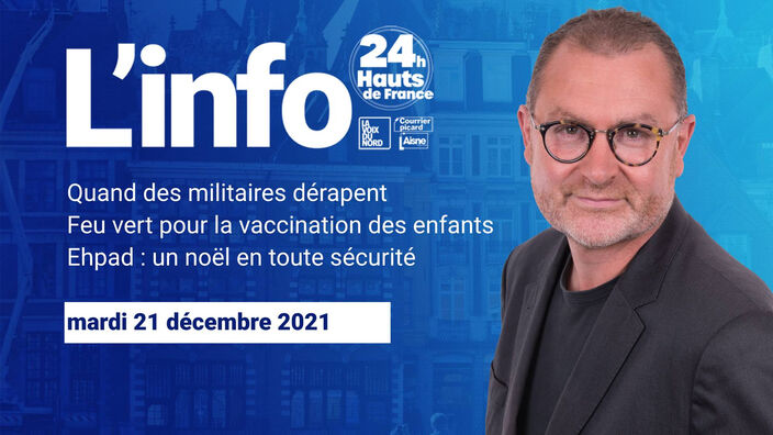 Le JT des Hauts-de-France du mardi 21 décembre 2021
