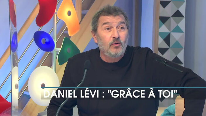 Daniel Levi parle de son nouvel album « Grâce à toi »