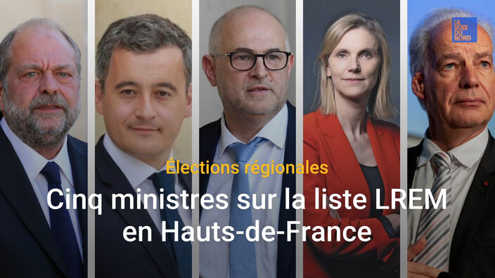 Elections régionales : cinq ministres sur la liste LREM dans les Hauts-de-France
