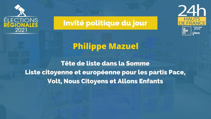 Elections Régionales 2021 : l'interview de Philippe Mazuel