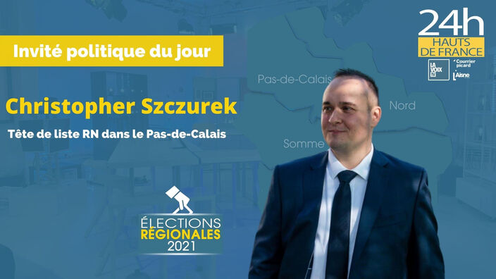 Elections Régionales 2021 : l'interview de Christopher Szczurek,Tête de liste RN dans le Pas-de-Calais