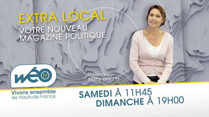 Extralocal, votre nouveau magazine politique - Chaque semaine sur Wéo 