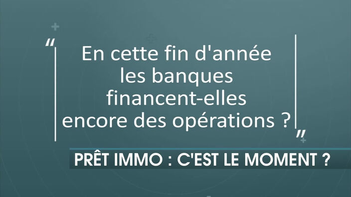 La chronique immobilier : Prêt immobilier : C'est le moment ?