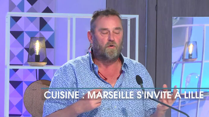 La cuisine de Marseille... à Lille,  Benoit Bernard, nous présente son weekend gourmand