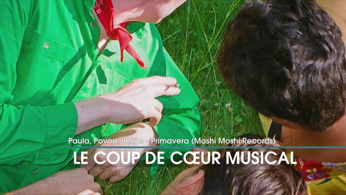 Le coup de coeur musical de Guillaume : Paula, Povoa, Jerge - Primavera