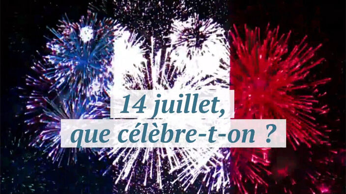 14 juillet, que célèbre-t-on ?