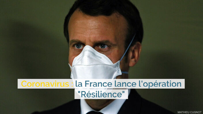 Coronavirus : la France lance l'opération "Résilience".