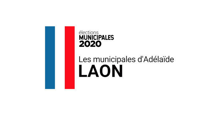 LES MUNICIPALES D'ADÉLAÏDE : LAON