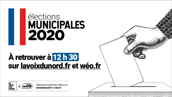 Les municipales 2020 c'est sur la Voix du Nord et Wéo !