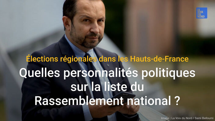 Elections régionales: les personnalités politiques de la liste Rassemblement national dans les Hauts-de-France