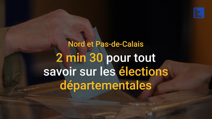 Nord et Pas-de-Calais : 2'30 pour tout savoir sur les élections départementales