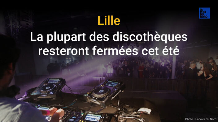 Lille : la plupart des discothèques resteront fermées cet été 