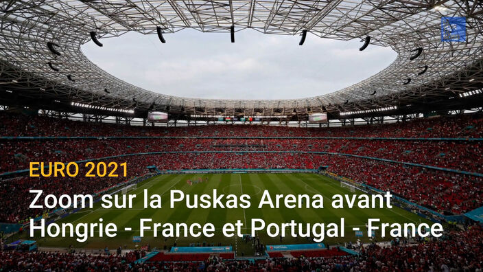 Euro 2021 : zoom sur la Puskas Arena avant Hongrie - France et Portugal - France