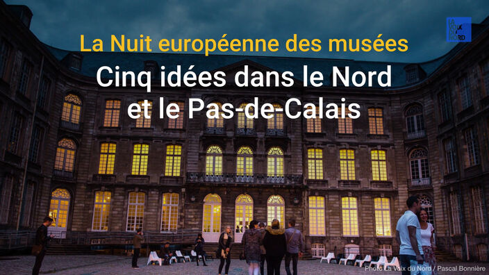 La Nuit des musées dans le Nord et le Pas-de-Calais