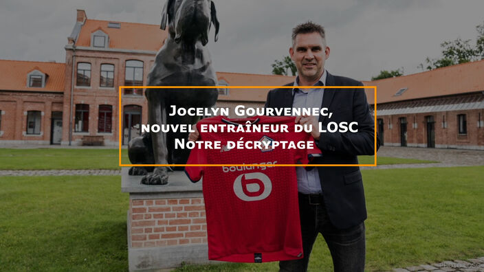 Jocelyn Gourvennec, nouvel entraîneur du LOSC, notre décryptage