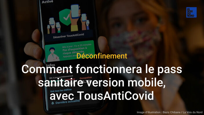 Comment fonctionnera la version mobile du pass sanitaire via l'application TousAntiCovid ?