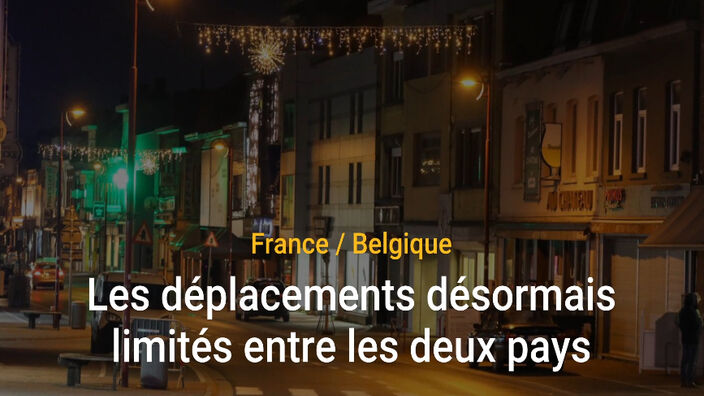 France - Belgique : les déplacements désormais limités entre les deux pays