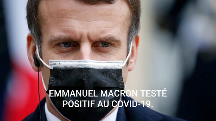 Emmanuel Macron testé positif au Covid-19