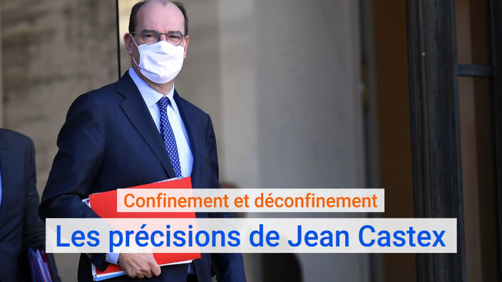 Confinement et déconfinement: les précisions de Jean Castex