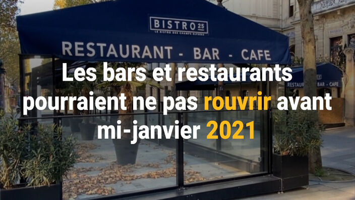 Covid-19 : Les bars et restaurants pourraient ne pas rouvrir avant mi-janvier 2021