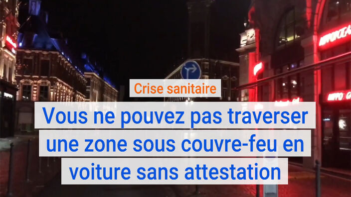 Couvre-feu : Vous ne pouvez pas traverser une zone sous couvre-feu en voiture sans attestation