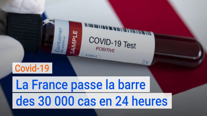 Covid-19 : la France passe la barre des 30 000 cas en 24 heures, une première en Europe