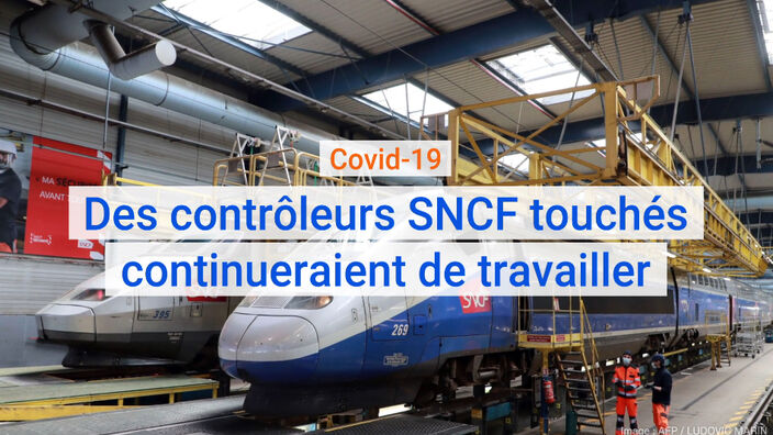 Covid-19 : des contrôleurs SNCF touchés continueraient de travailler