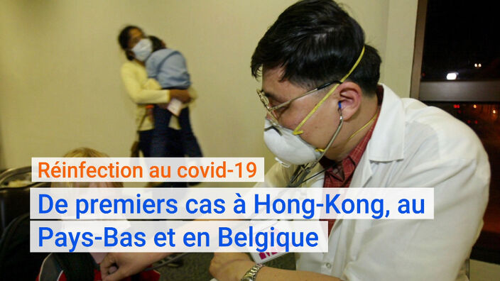 Réinfection au coronavirus covid-19 : de premiers cas à Hong-Kong, au Pays-Bas et en Belgique