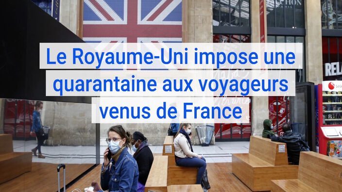 Coronavirus : le Royaume-Uni impose une quarantaine aux voyageurs venus de France