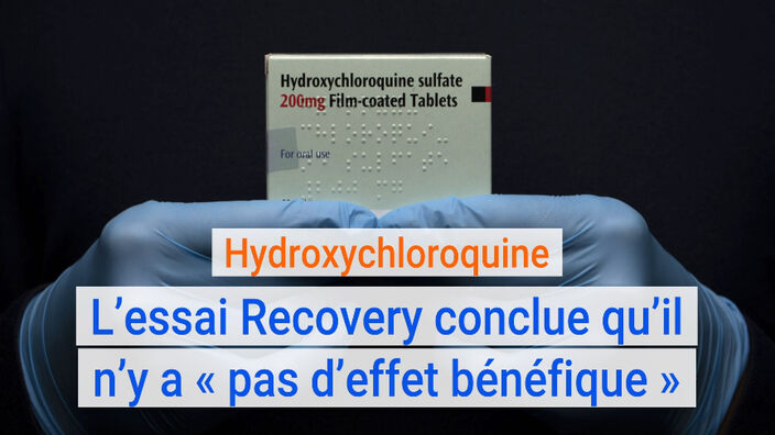 Hydroxychloroquine : l’essai Recovery conclue qu’il n’y a « pas d’effet bénéfique »