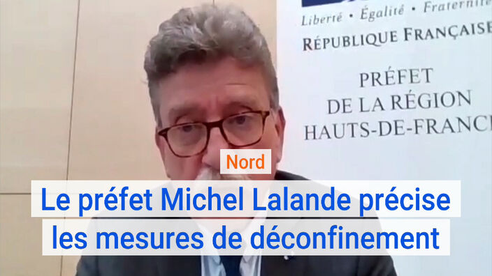 Déconfinement dans le Nord : plages, frontière, prévention,... Le préfet Michel Lalande apporte des précisions