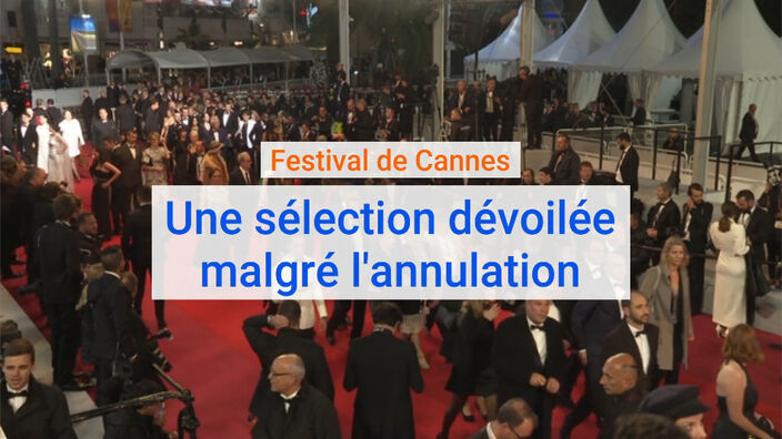 Festival de Cannes : une sélection dévoilée  malgré l'annulation.