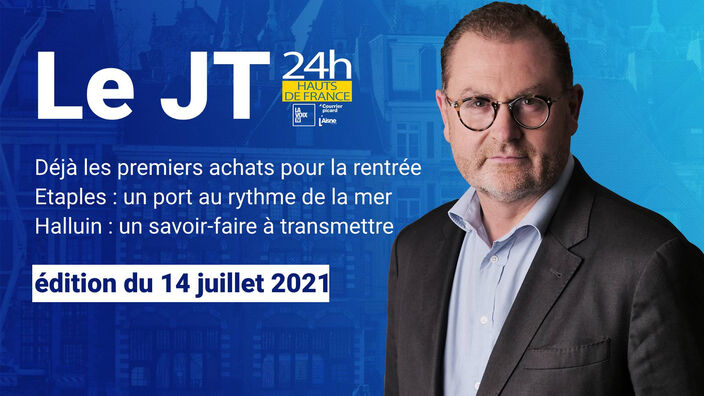 Le JT des Hauts de France du 14 juillet 2021